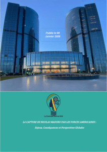 Lire la suite à propos de l’article LA CAPTURE DE NICOLAS MADURO PAR LES FORCES AMERICAINES :Enjeux, Conséquences et Perspectives Globales